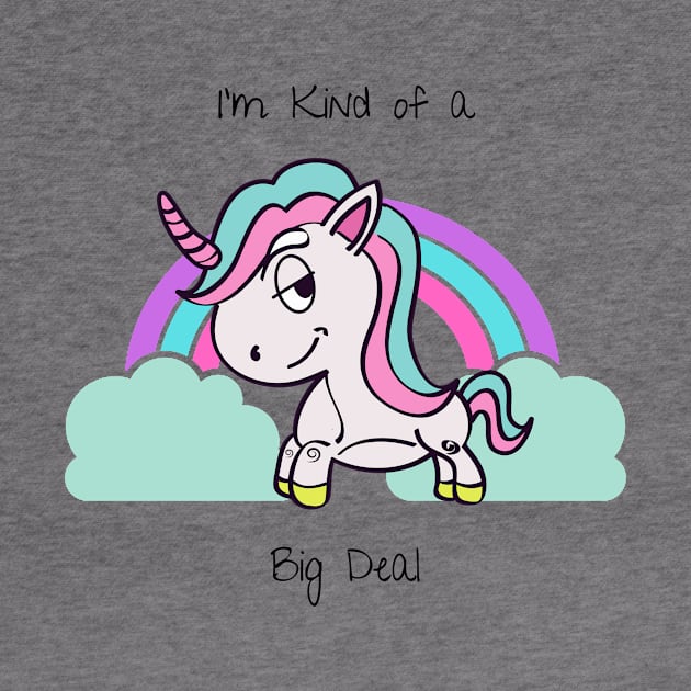 I'm Kind of a Big Deal Unicorn by A Magical Mess